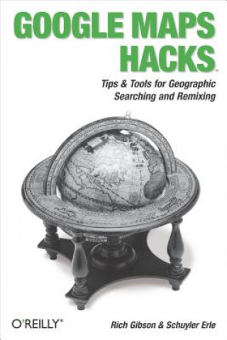 Knjiga Google Map Hacks Schuyler Erle