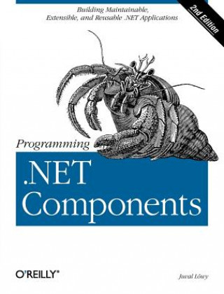 Kniha Programming .NET Components 2e Juval Lowy