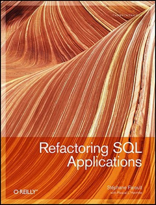 Knjiga Refactoring SQL Applications Stephane Faroult