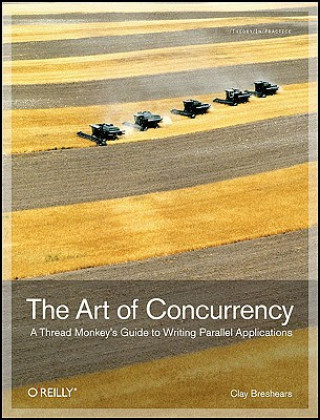 Könyv Art of Concurrency Clay Breshears