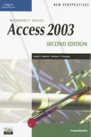 Kniha New Perspectives on Microsoft Office Access 2003, Comprehensive, Second Edition Joseph J. Adamski