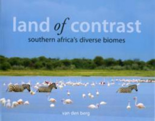 Carte Land Of Contrast: Southern Africa's Diverse Biomes Heinrich Van den Berg