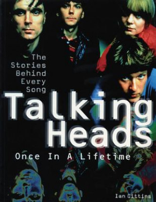 Könyv Talking Heads: Once in a Lifetime Ian Gittins