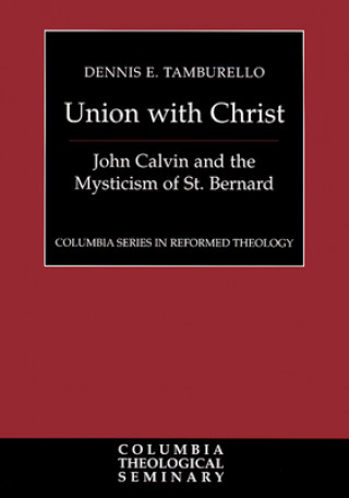 Knjiga Union with Christ Dennis Tamburello