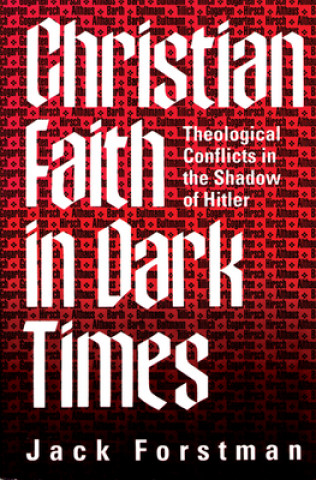 Książka Christian Faith in Dark Times Jack Forstman