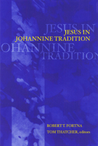 Carte Jesus in Johannine Tradition Robert T. Fortna