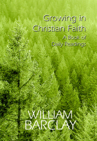 Carte Growing in Christian Faith William Barclay