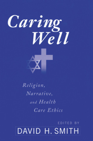 Könyv Caring Well David H. Smith