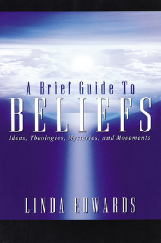 Knjiga Brief Guide to Beliefs Linda Edwards