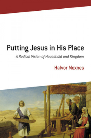 Könyv Putting Jesus in His Place Halvor Moxnes