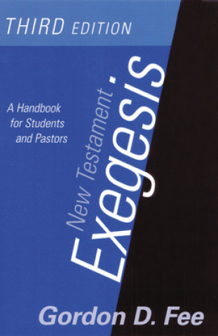 Book New Testament Exegesis, Third Edition Gordon D. Fee