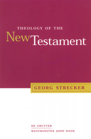 Carte Theology of the New Testament Georg Strecker