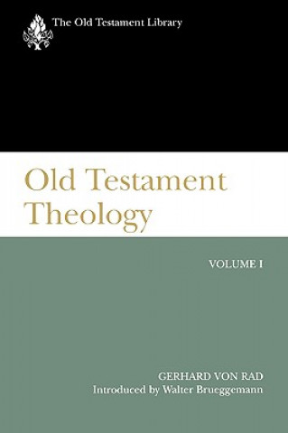 Könyv Old Testament Theology, Volume I Gerhard Von Rad