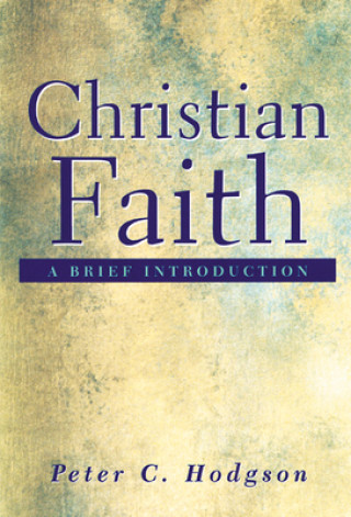 Kniha Christian Faith Peter C. Hodgson