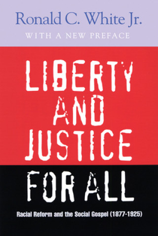 Knjiga Liberty and Justice for All Ronald C. White