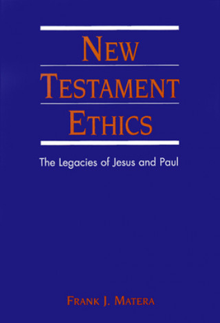 Kniha New Testament Ethics Frank J. Matera