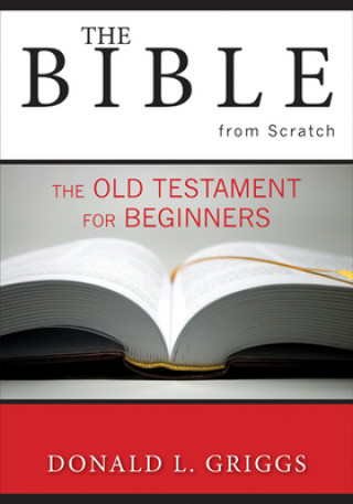 Buch Bible from Scratch Donald L. Griggs