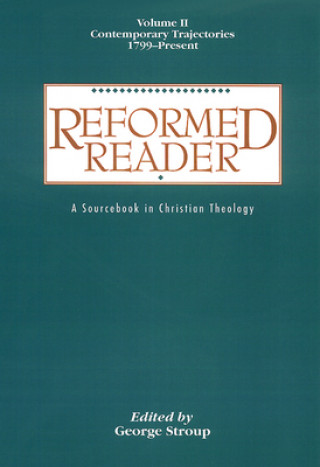 Kniha Reformed Reader George W. Stroup