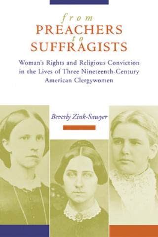 Carte From Preachers to Suffragists Beverly A. Zink-Sawyer