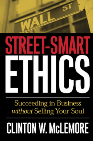 Kniha Street-Smart Ethics Clinton W. McLemore