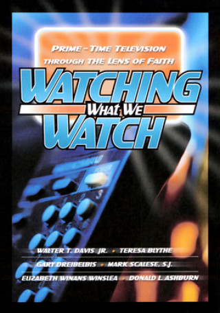 Книга Watching What We Watch Walter T. Davis