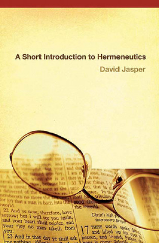 Carte Short Introduction to Hermeneutics David Jasper