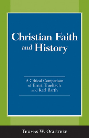 Książka Christian Faith and History Thomas W. Ogletree