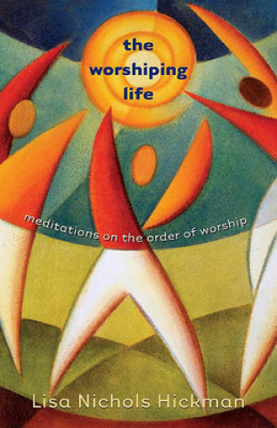 Książka Worshiping Life Lisa Nichols Hickman