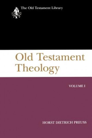 Carte Old Testament Theology, Volume I Horst Dietrich Preuss