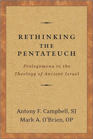 Carte Rethinking the Pentateuch Anthony F. Campbell