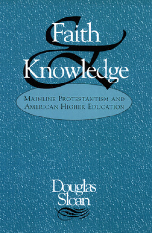 Buch Faith and Knowledge Douglas Sloan