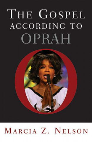 Könyv Gospel according to Oprah Marcia Z. Nelson