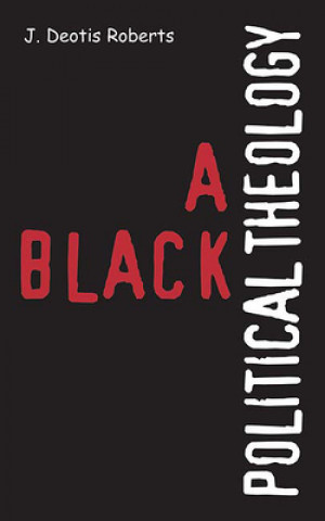 Книга Black Political Theology J. Deotis Roberts