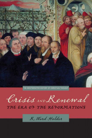 Könyv Crisis and Renewal R. Ward Holder