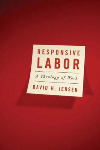 Knjiga Responsive Labor David H. Jensen