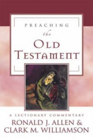 Kniha Preaching the Old Testament Ronald J. Allen