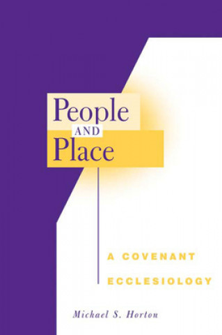 Carte People and Place Michael S. Horton