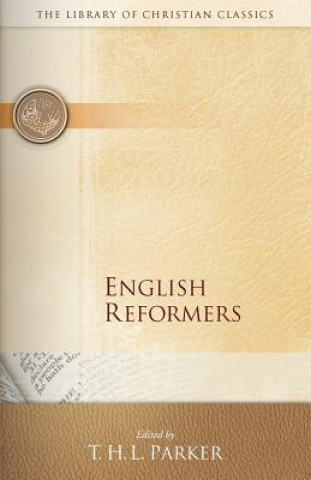 Kniha English Reformers T. H. L. Parker