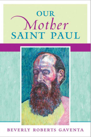 Kniha Our Mother Saint Paul Beverly Roberts Gaventa