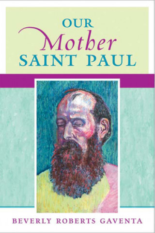 Livre Our Mother Saint Paul Beverly Roberts Gaventa