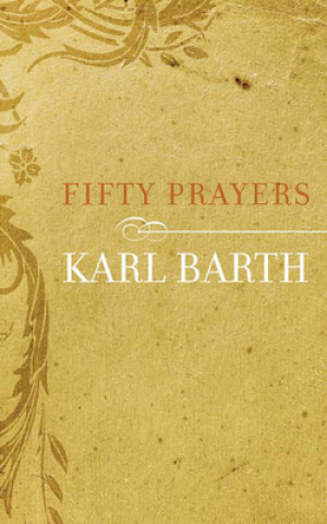 Kniha Fifty Prayers Karl Barth