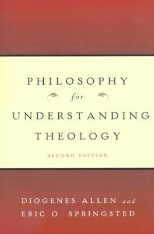 Książka Philosophy for Understanding Theology, Second Edition Diogenes Allen