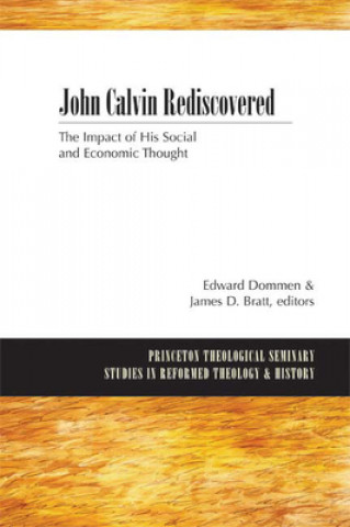 Knjiga John Calvin Rediscovered James D. Bratt