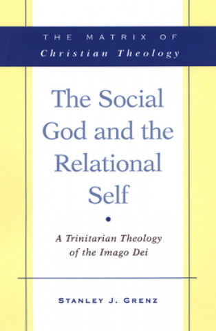 Livre Social God and the Relational Self Stanley J. Grenz