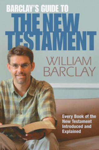 Książka Barclay's Guide to the New Testament William Barclay