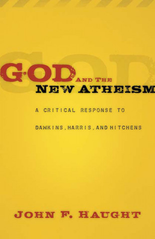 Könyv God and the New Atheism John F. Haught