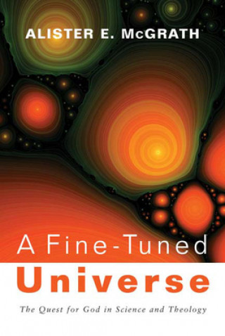 Carte Fine-Tuned Universe Alister E McGrath