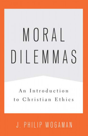 Książka Moral Dilemmas J.Philip Wogaman