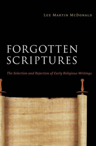 Carte Forgotten Scriptures Lee Martin McDonald
