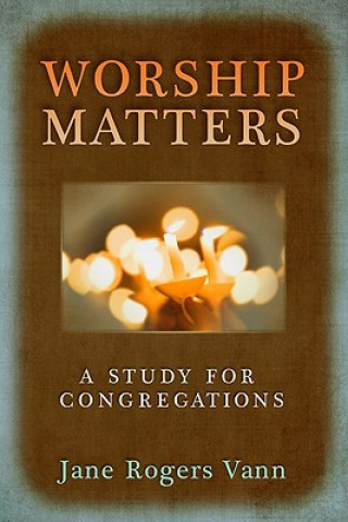 Kniha Worship Matters Jane Rogers Vann